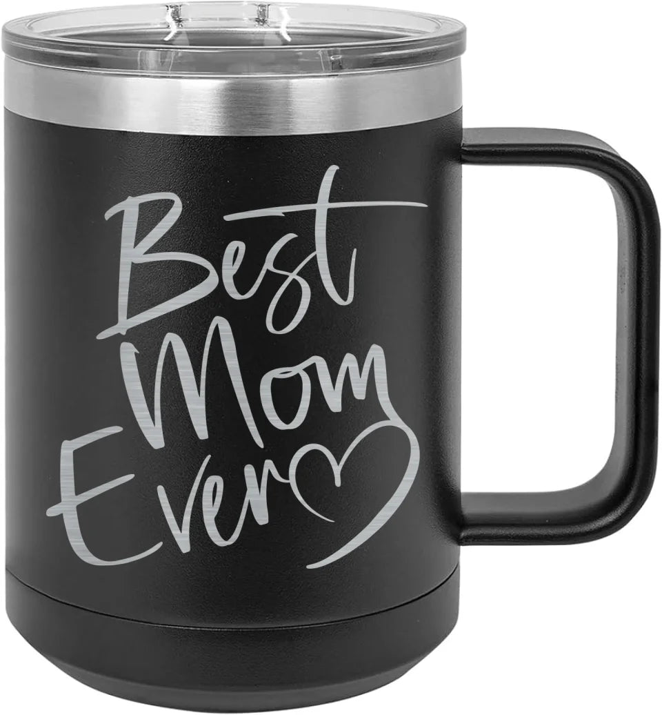 Cute & Funny Mom Themed Engraved Travel Mugs - High Quality Double Walled Vacuum Insulated - 15, 20 & 40 Ounce Capacity