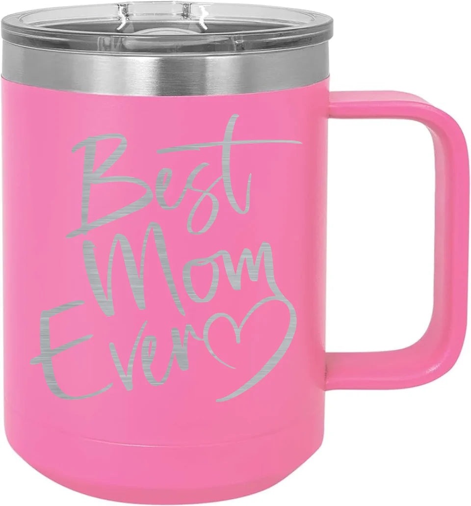 Cute & Funny Mom Themed Engraved Travel Mugs - High Quality Double Walled Vacuum Insulated - 15, 20 & 40 Ounce Capacity