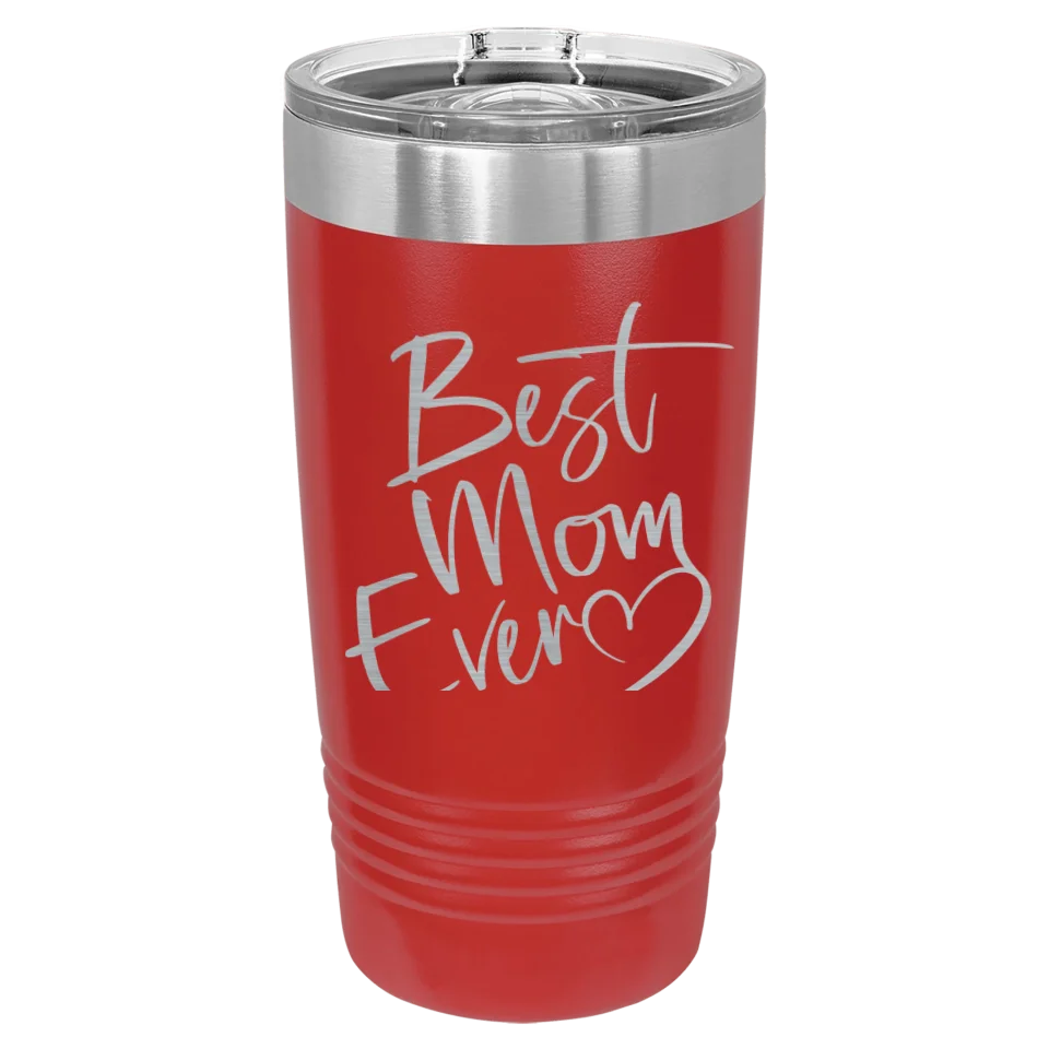 Cute & Funny Mom Themed High Quality Engraved Tumblers - 20 oz & 30 oz