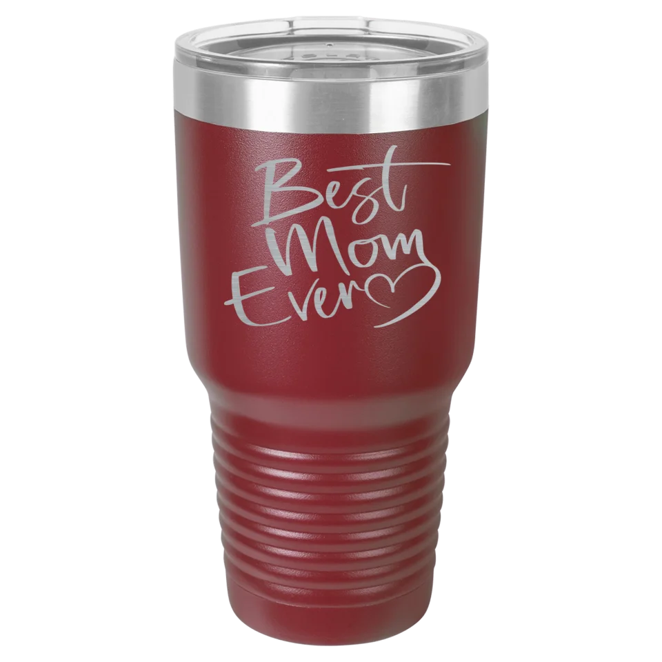 Cute & Funny Mom Themed High Quality Engraved Tumblers - 20 oz & 30 oz