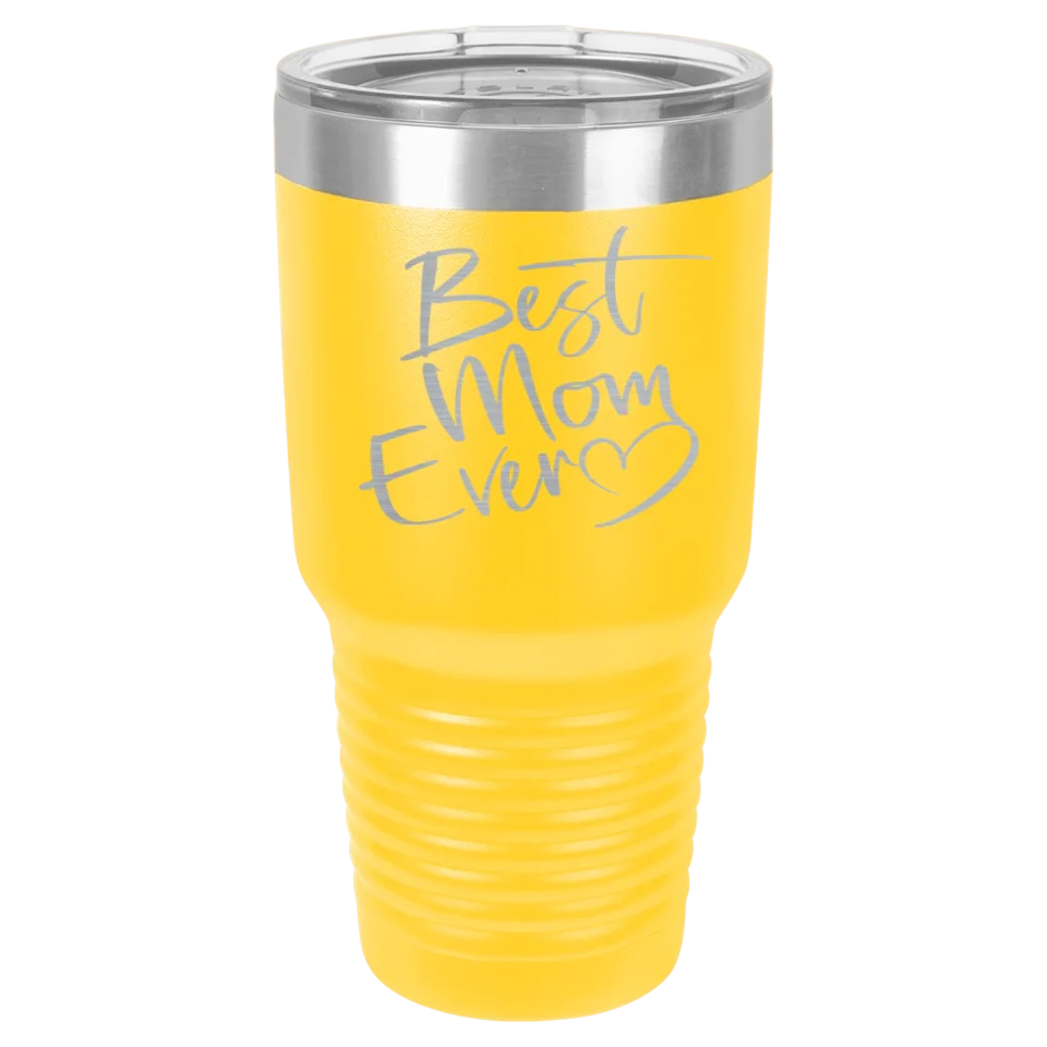 Cute & Funny Mom Themed High Quality Engraved Tumblers - 20 oz & 30 oz