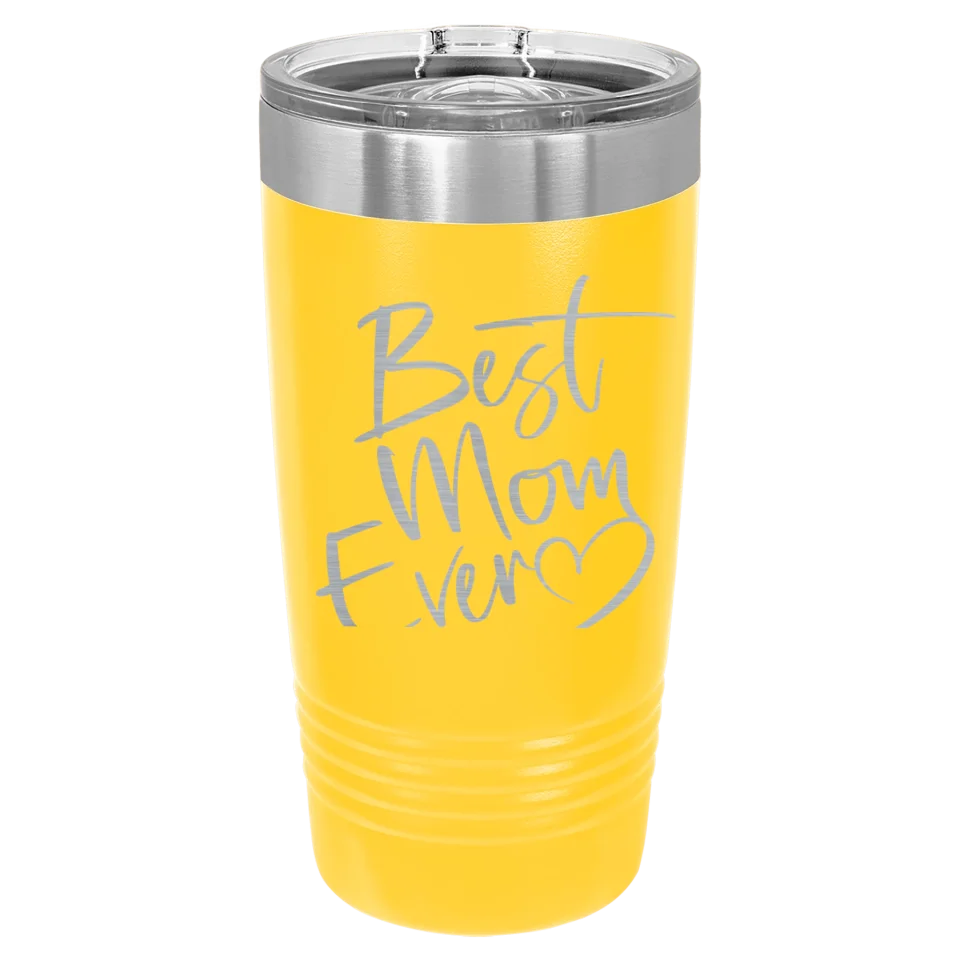 Cute & Funny Mom Themed High Quality Engraved Tumblers - 20 oz & 30 oz
