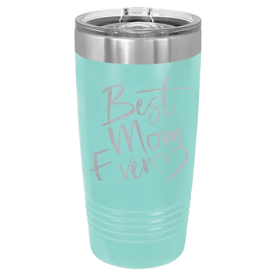 Cute & Funny Mom Themed High Quality Engraved Tumblers - 20 oz & 30 oz