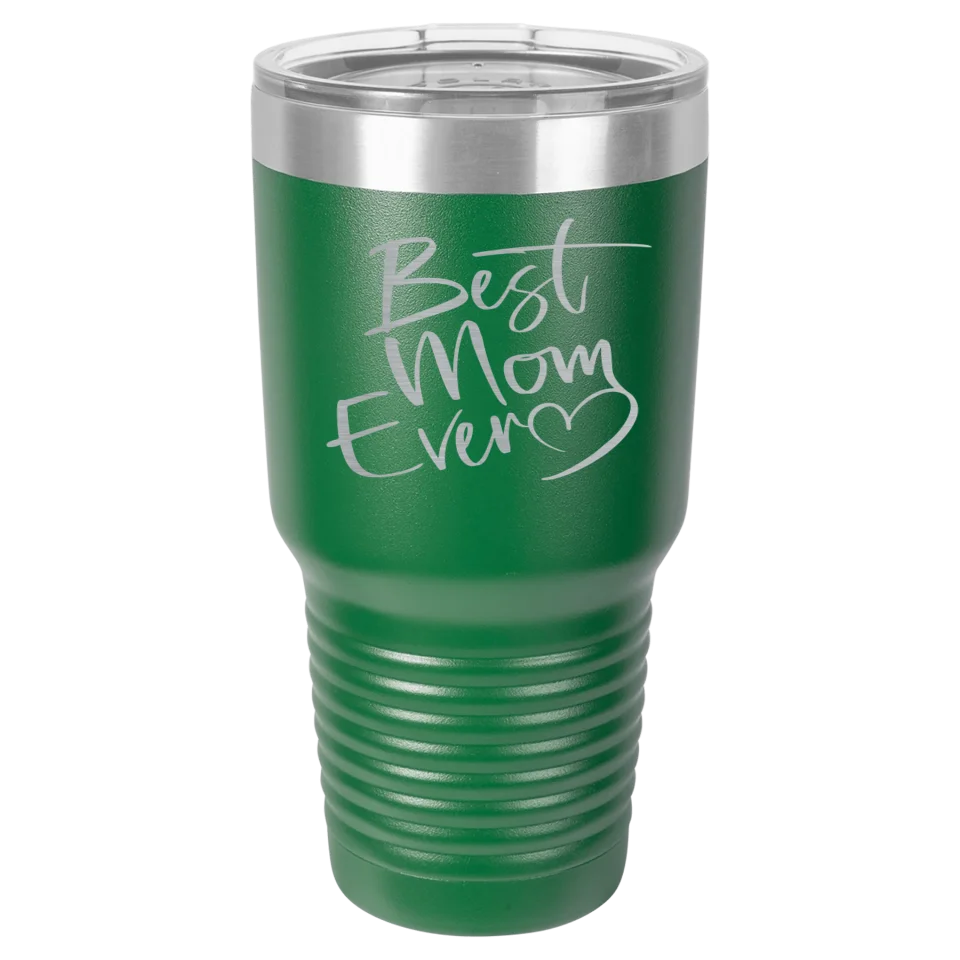 Cute & Funny Mom Themed High Quality Engraved Tumblers - 20 oz & 30 oz