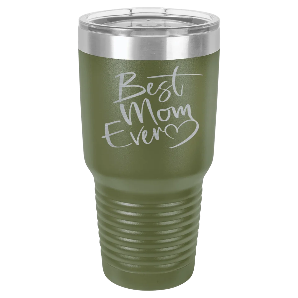Cute & Funny Mom Themed High Quality Engraved Tumblers - 20 oz & 30 oz