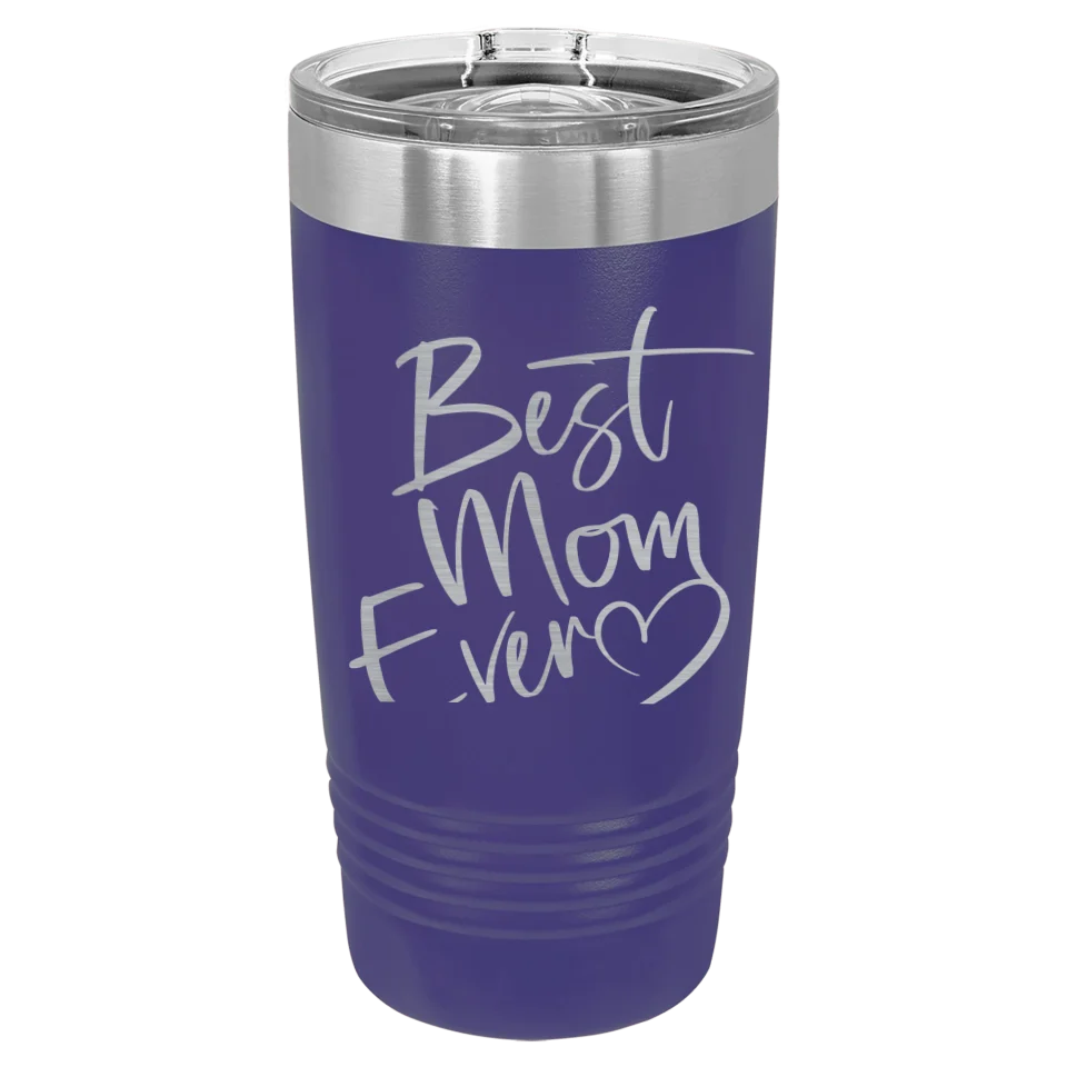 Cute & Funny Mom Themed High Quality Engraved Tumblers - 20 oz & 30 oz