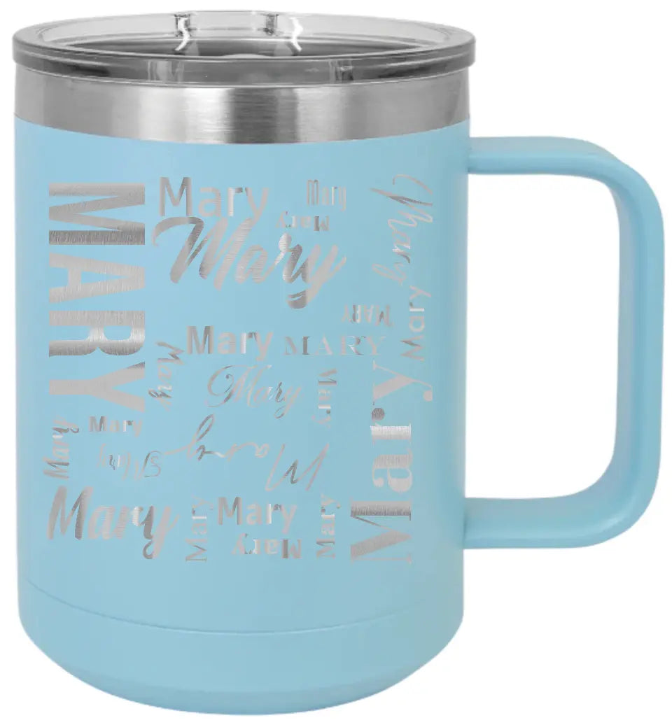 Double Walled Vacuum Insulated Travel Mug - Short First Name On Repeat