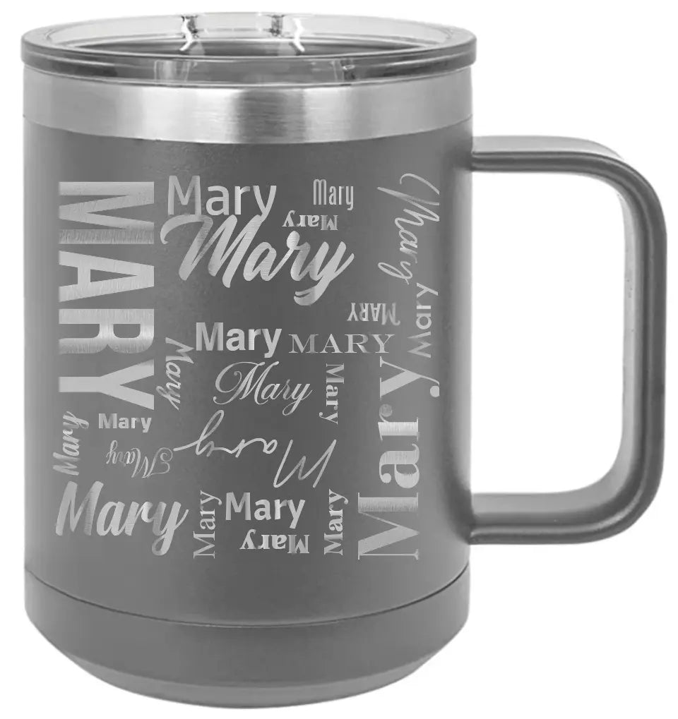 Double Walled Vacuum Insulated Travel Mug - Short First Name On Repeat