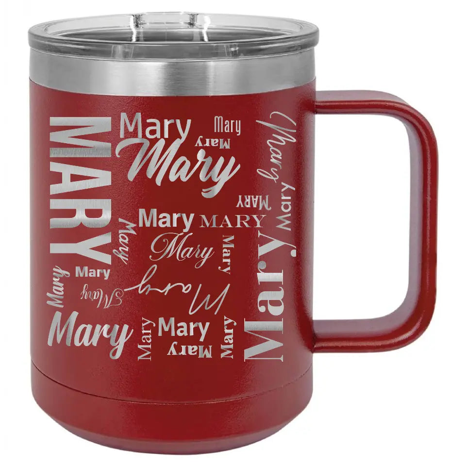 Double Walled Vacuum Insulated Travel Mug - Short First Name On Repeat