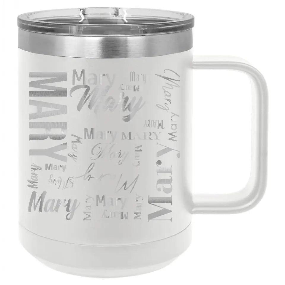 Double Walled Vacuum Insulated Travel Mug - Short First Name On Repeat