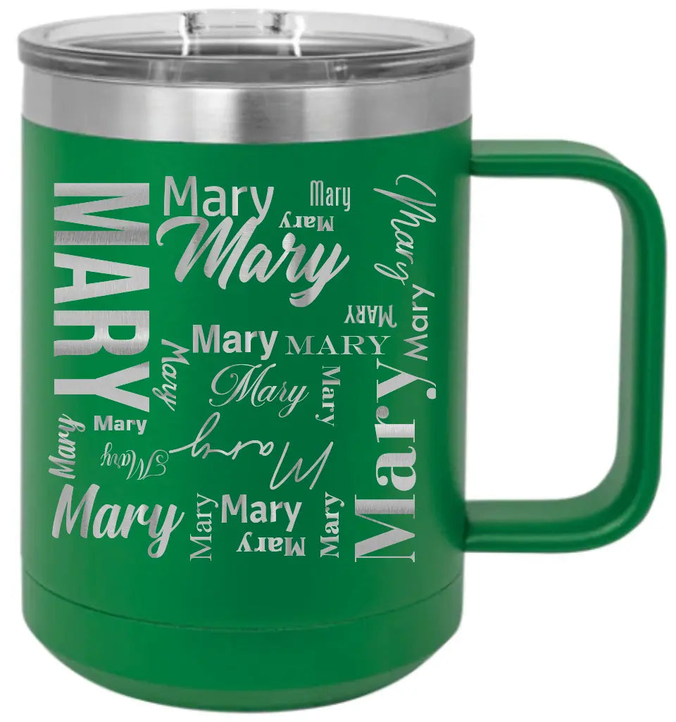Double Walled Vacuum Insulated Travel Mug - Short First Name On Repeat