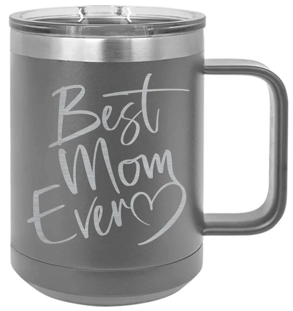 Cute & Funny Mom Themed Engraved Travel Mugs - High Quality Double Walled Vacuum Insulated - 15, 20 & 40 Ounce Capacity