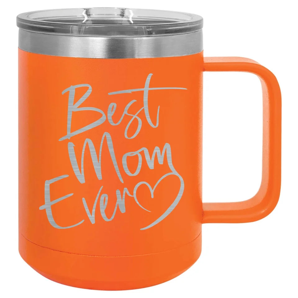 Cute & Funny Mom Themed Engraved Travel Mugs - High Quality Double Walled Vacuum Insulated - 15, 20 & 40 Ounce Capacity