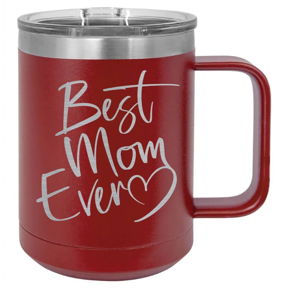 Cute & Funny Mom Themed Engraved Travel Mugs - High Quality Double Walled Vacuum Insulated - 15, 20 & 40 Ounce Capacity