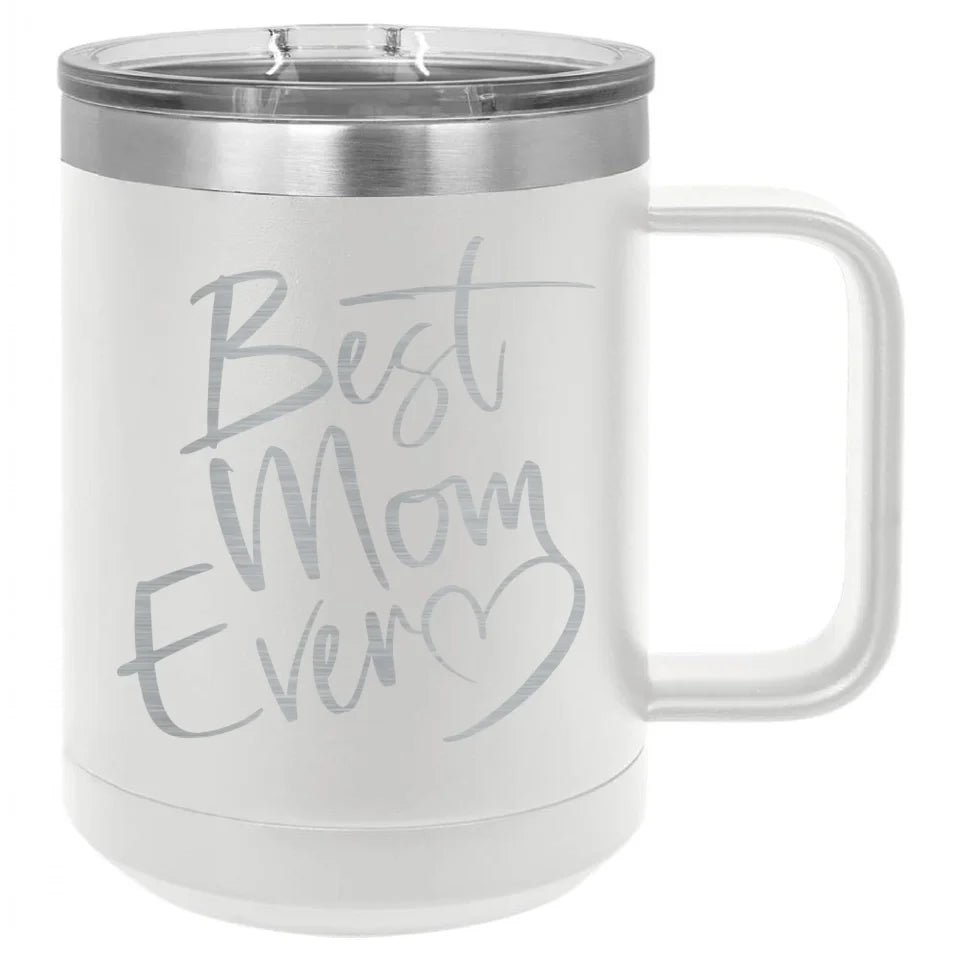 Cute & Funny Mom Themed Engraved Travel Mugs - High Quality Double Walled Vacuum Insulated - 15, 20 & 40 Ounce Capacity